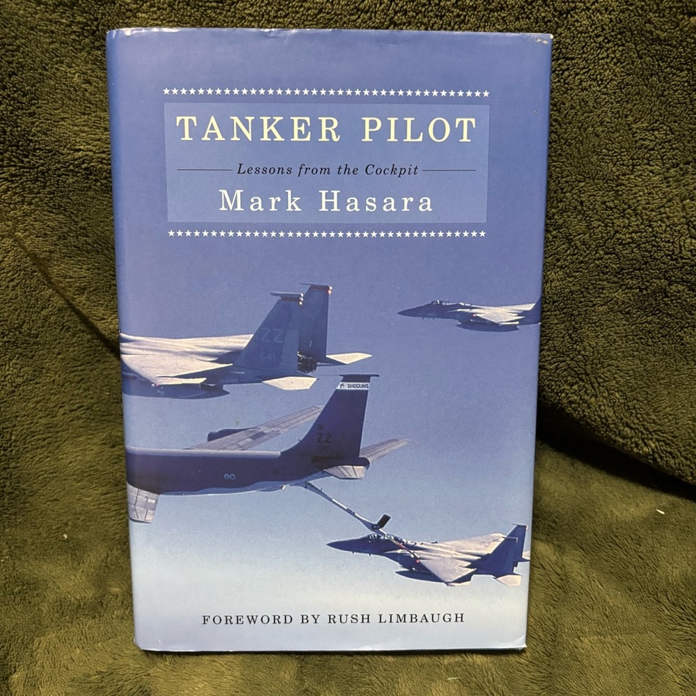 Tanker Pilot: Lessons from the Cockpit - Hardcover, by Hasara Mark